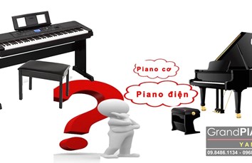 NÊN CHỌN PIANO CƠ HAY ĐIỆN CHO NGƯỜI MỚI HỌC?