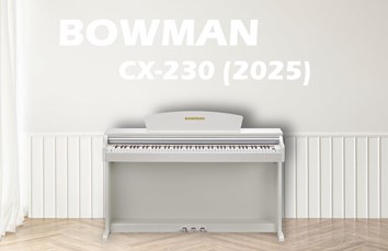 Đàn Piano Điện Mới BOWMAN CX-230 (Model 2025)