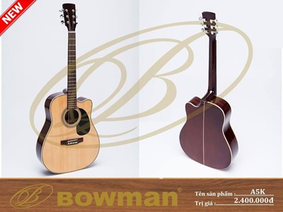 Đàn guitar Bowman Acoustic A5K (2023)