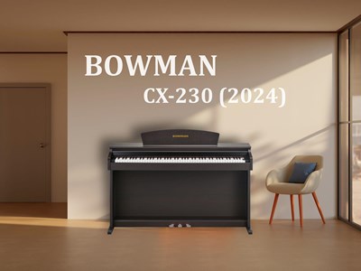 Đàn Piano Điện Mới BOWMAN CX-230 SR (Model 2024)