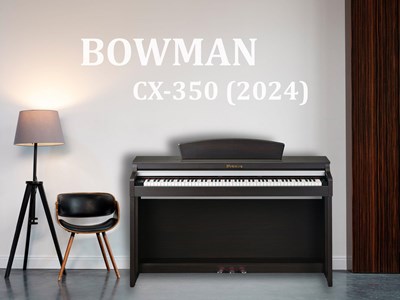 Đàn Piano Điện Mới BOWMAN CX-350 SR (Model 2024)