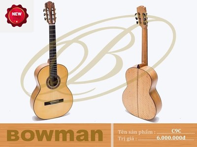 Đàn Guitar Bowman Classic C9C (2024)